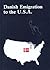 Danish Emigration to the U.S.A (Danes Worldwide Studies in Emigration History No. 4)