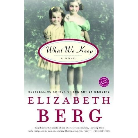 What We Keep By Elizabeth Berg