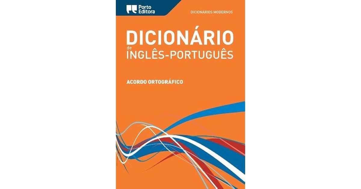 Dicionário Moderno de InglêsPortuguês Porto Editora / Porto Editora