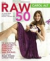The Raw 50 by Carol Alt