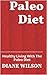 Paleo Diet: Healthy Living With The Paleo Diet
