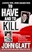 To Have and To Kill by John Glatt