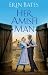 Her Amish Man by Erin Bates Her Amish Man by Erin Bates