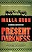 Present Darkness by Malla Nunn