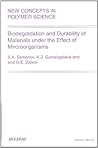 Biodegradation and Durability of Materials under the Effect of Microorganisms (New Concepts in Polymer Science)
