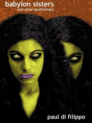 Babylon Sisters and Other Posthumans