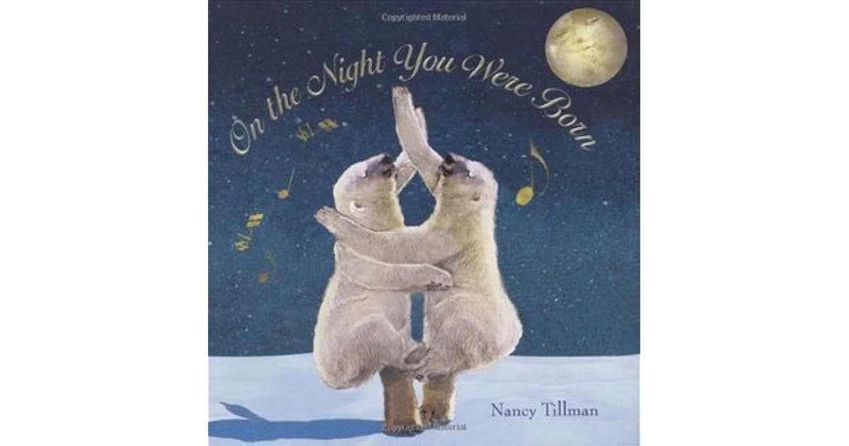 On the Night You Were Born by Nancy Tillman