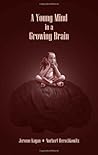A Young Mind In A Growing Brain