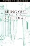 Bring Out Your Dead by Anthony Grafton