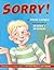 Sorry! by Maurie J. Manning