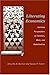 Liberating Economics: Feminist Perspectives on Families, Work, and Globalization (Advances In Heterodox Economics)