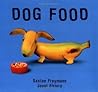 Dog Food by Saxton Freymann