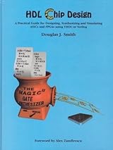 Hdl Chip Design: A Practical Guide for Designing, Synthesizing