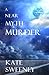 A Near Myth Murder by Kate Sweeney A Near Myth Murder by Kate Sweeney