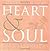 Heart & Soul: Living the Joy, Truth and Beauty of Your Intimate Relationship
