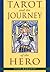 Tarot and the Journey of the Hero by Hajo Banzhaf