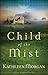 Child of the Mist (These Hi...