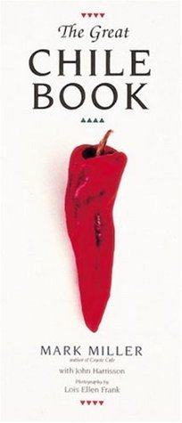 The Great Chile Book: [A Cookbook] (Paperback)