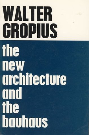 The New Architecture and The Bauhaus (Paperback)