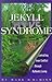 The Jekyll/Hyde Syndrome: C...