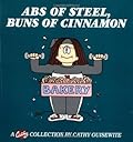 Abs of Steel, Buns of Cinnamon: A Cathy Collection