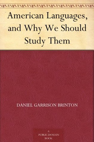 American Languages, and Why We Should Study Them (Kindle Edition)