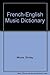 French-English Music Dictionary