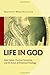 Life in God by Matthew Myer Boulton
