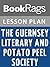 Lesson Plans The Guernsey Literary and Potato Peel Pie Society