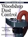 Woodshop Dust Control: A Complete Guide to Setting Up Your Own System