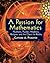 A Passion for Mathematics: Numbers, Puzzles, Madness, Religion, and the Quest for Reality