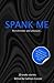 Spank Me