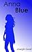 Anna Blue (Found Nothing, Coming Home Book 2)