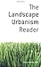 The Landscape Urbanism Reader