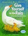 Give Yourself to the Rain: Poems for the Very Young