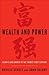 Wealth and Power by Orville Schell Wealth and Power by Orville Schell