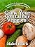 Grow Your Container Veggies...