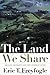 The Land We Share: Private Property and the Common Good