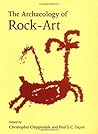 The Archaeology of Rock-Art (New Directions in Archaeology Series)