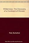 Wilderness;: The discovery of a continent of wonder,