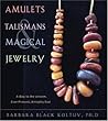 Amulets, Talismans, and Magical Jewelry: A Way to the Unseen, Everpresent, Almighty God
