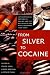From Silver to Cocaine: Lat...