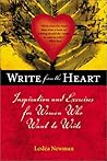 Write from the Heart: Inspiration & Exercises for Women Who Want to Write