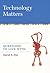 Technology Matters: Questions to Live With (Mit Press)