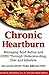 Chronic Heartburn by Barbara E. Wendland M.Sc. ... Chronic Heartburn by Barbara E. Wendland M.Sc. ...