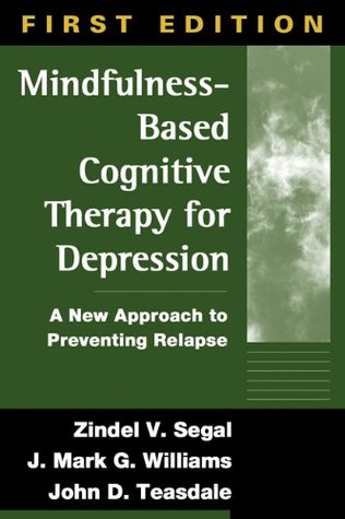 Mindfulness-Based Cognitive Therapy for Depression: A New Approach to Preventing Relapse (Hardcover)