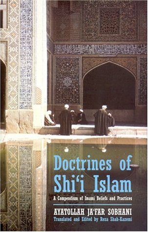 Doctrines of Shi'ism: A Compendium of Imami Beliefs and Practices (Paperback)