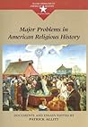 Major Problems in American Religious History (Major Problems in American History Series)