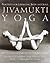 Jivamukti Yoga by Sharon Gannon