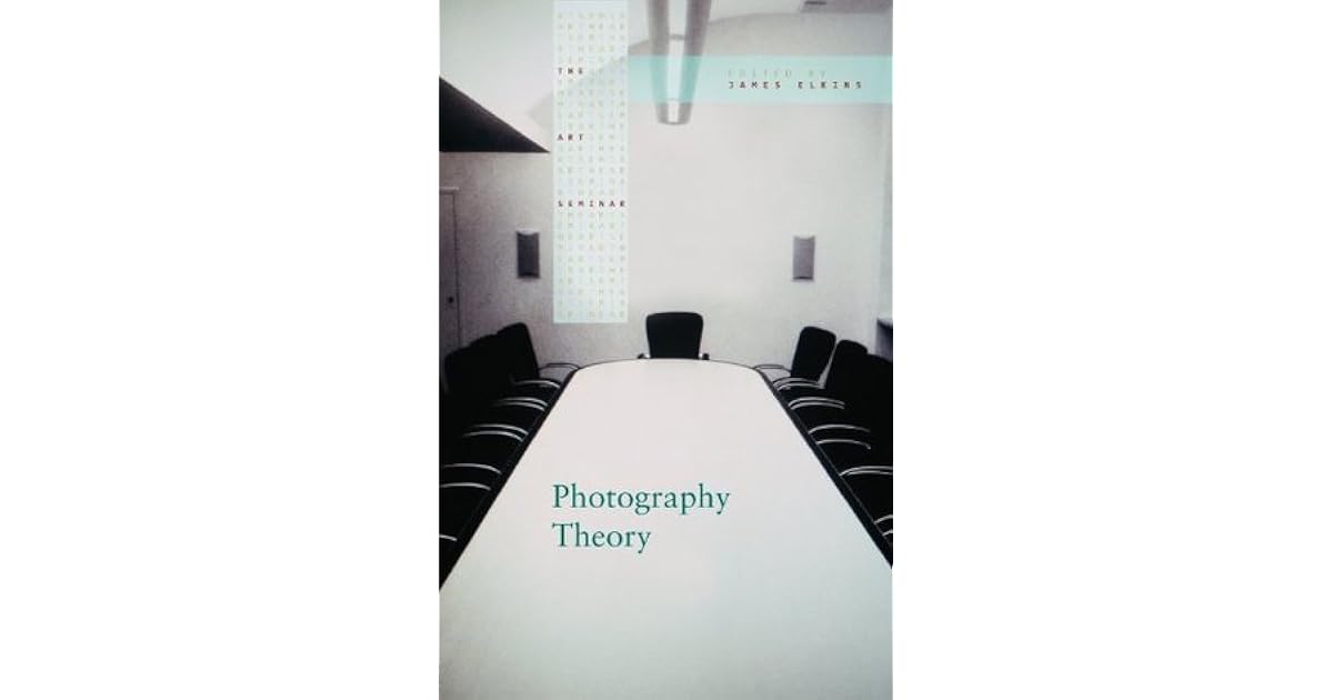 Photography Theory by James Elkins